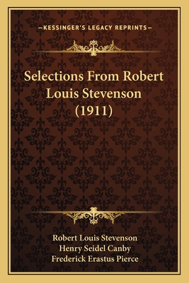 Selections From Robert Louis Stevenson (1911) 1164947133 Book Cover