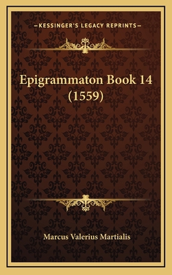 Epigrammaton Book 14 (1559) [Latin] 1166104605 Book Cover