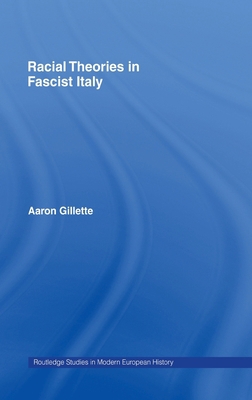 Racial Theories in Fascist Italy 041525292X Book Cover