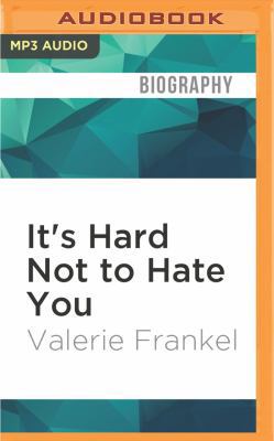 It's Hard Not to Hate You 1522675825 Book Cover