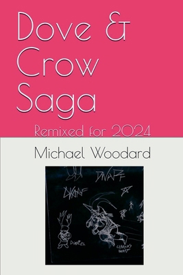 Dove & Crow Saga: Remixed for 2024 B0DCDCG4FG Book Cover