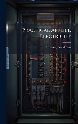 Practical Applied Electricity B0FJZ7D451 Book Cover