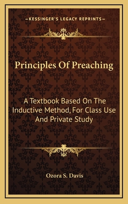 Principles Of Preaching: A Textbook Based On Th... 1164497545 Book Cover