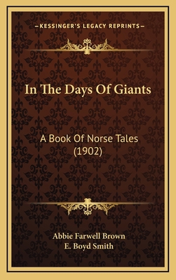 In The Days Of Giants: A Book Of Norse Tales (1... 1165508575 Book Cover