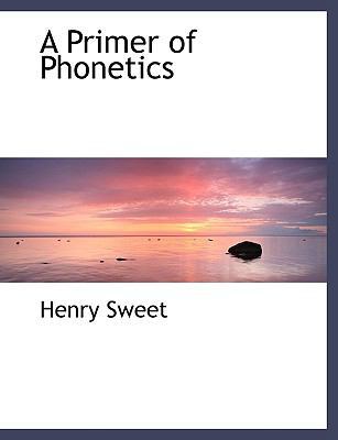 A Primer of Phonetics [Large Print] 1116903725 Book Cover