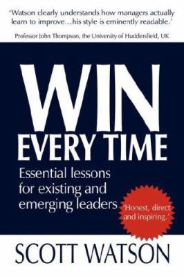 Win Every Time: Essential Lessons for Existing ... 1425983405 Book Cover