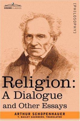 Religion: A Dialogue and Other Essays 1602063478 Book Cover