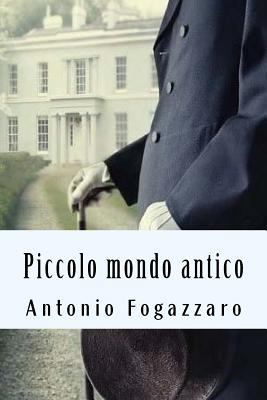 Piccolo mondo antico [Italian] 171921865X Book Cover