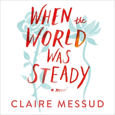 When the World Was Steady 1665143894 Book Cover