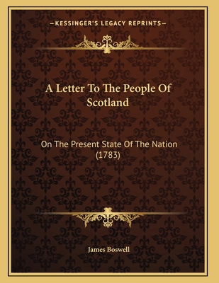 A Letter To The People Of Scotland: On The Pres... 1166413535 Book Cover