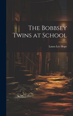 The Bobbsey Twins at School 1019407298 Book Cover