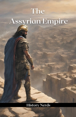 The Assyrian Empire B0CVD2C9BQ Book Cover