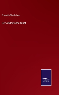 Der Altdeutsche Staat [German] 3375026757 Book Cover