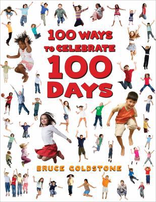 100 Ways to Celebrate 100 Days 1250033691 Book Cover