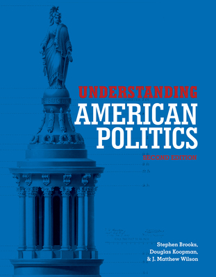 Understanding American Politics, Second Edition 1442605995 Book Cover