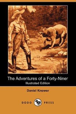 The Adventures of a Forty-Niner 140652929X Book Cover