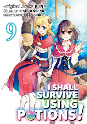 I Shall Survive Using Potions (Manga) Volume 9 1718372388 Book Cover