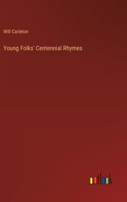 Young Folks' Centennial Rhymes 3385496950 Book Cover