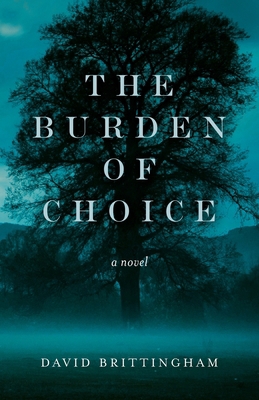 The Burden of Choice B0GRKX152L Book Cover