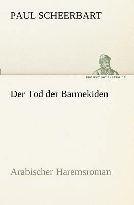 Der Tod Der Barmekiden [German] 3842415966 Book Cover