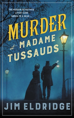 Murder at Madame Tussauds: The Gripping Histori... 0749027754 Book Cover