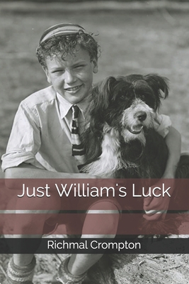 Just William's Luck B08JDTP5LM Book Cover