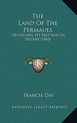 The Land Of The Permauls: Or Cochin, Its Past A... 1165243849 Book Cover