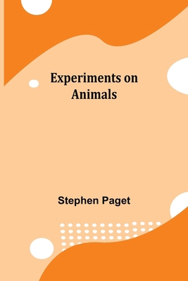 Experiments on Animals 9355341180 Book Cover