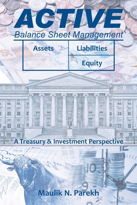 Active Balance Sheet Management: A Treasury & I... 1543766145 Book Cover