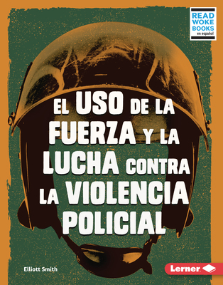 El USO de la Fuerza Y La Lucha Contra La Violen... [Spanish] 1728474337 Book Cover