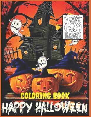 Happy Halloween: Coloring Book for Kids and Adults with Fun, Easy, and Relaxing null Book Cover