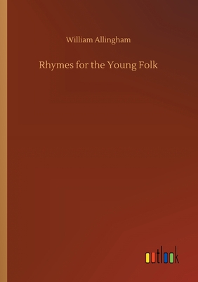 Rhymes for the Young Folk 3734080002 Book Cover