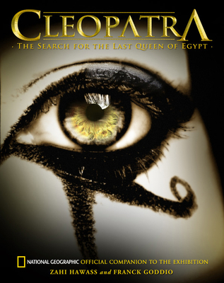Cleopatra: The Search for the Last Queen of Egypt 1426205457 Book Cover
