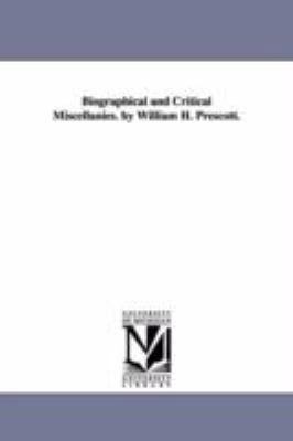 Biographical and Critical Miscellanies. by Will... 142556741X Book Cover