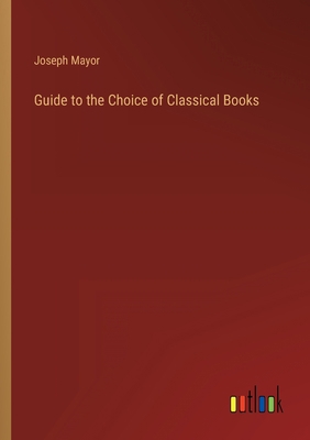 Guide to the Choice of Classical Books 3368811223 Book Cover