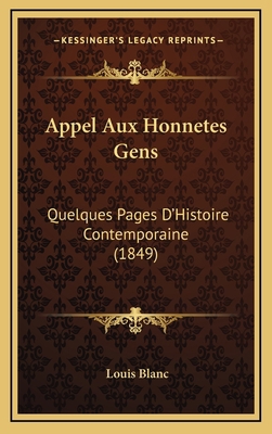 Appel Aux Honnetes Gens: Quelques Pages D'Histo... [French] 1168189489 Book Cover