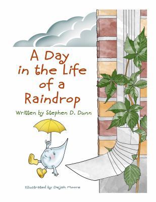 A Day In The Life Of A Raindrop 0998542830 Book Cover