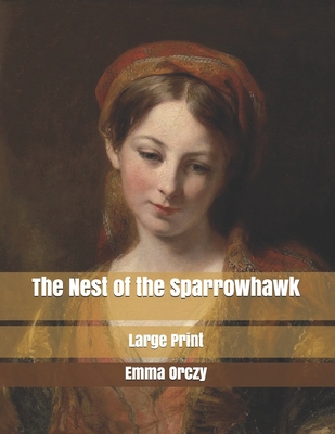 The Nest of the Sparrowhawk: Large Print B085KR3YVL Book Cover