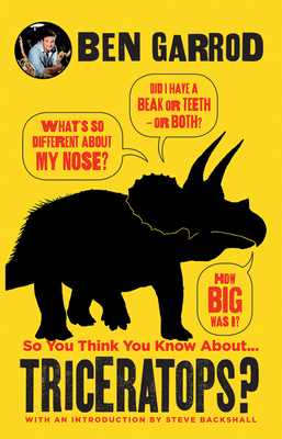 So You Think You Know about ... Triceratops? 1610678605 Book Cover