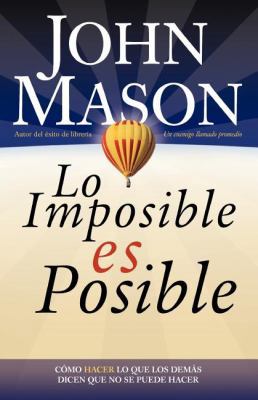 La Lo Imposible Es Posible: Haciendo Lo Que Otr... [Spanish] 0881138304 Book Cover