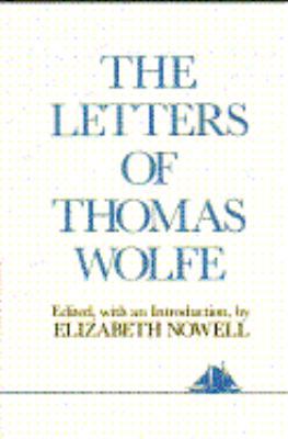 The Letters of Thomas Wolfe 0684182696 Book Cover