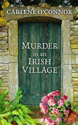 Murder in an Irish Village [Large Print] 1410493679 Book Cover