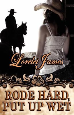 Rode Hard, Put Up Wet 1599988364 Book Cover