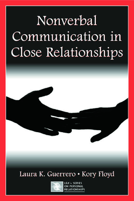 Nonverbal Communication in Close Relationships 0805843965 Book Cover