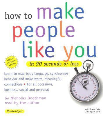 How to Make People Like You in 90 Seconds or Less 1593160429 Book Cover