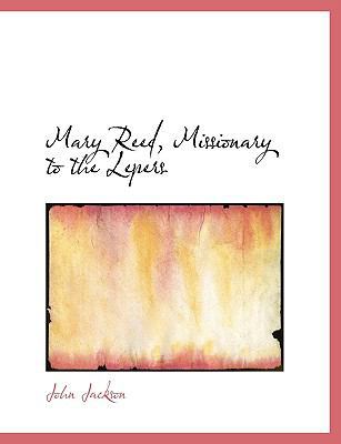 Mary Reed, Missionary to the Lepers 1117914623 Book Cover