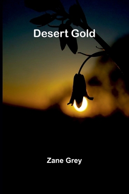 Desert Gold 936905894X Book Cover