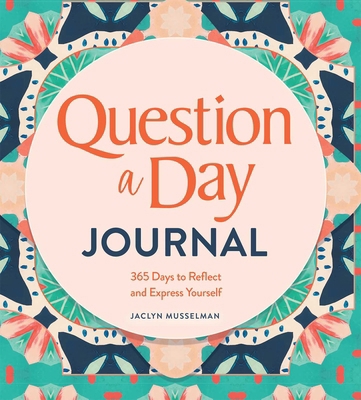 Question a Day Journal: 365 Days to Reflect and... B0B8BG4VM1 Book Cover