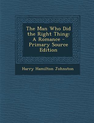 The Man Who Did the Right Thing: A Romance 1294141481 Book Cover
