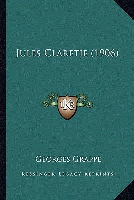 Jules Claretie (1906) [French] 116693005X Book Cover